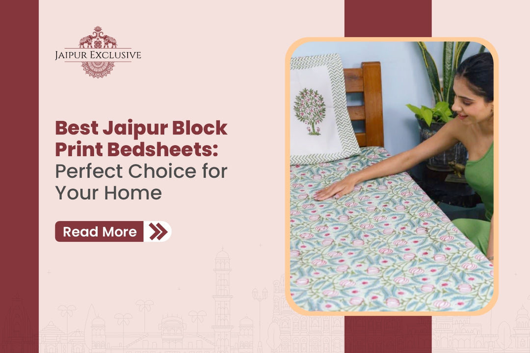 Best Jaipur Block Print Bedsheets: Perfect Choice for Your Home