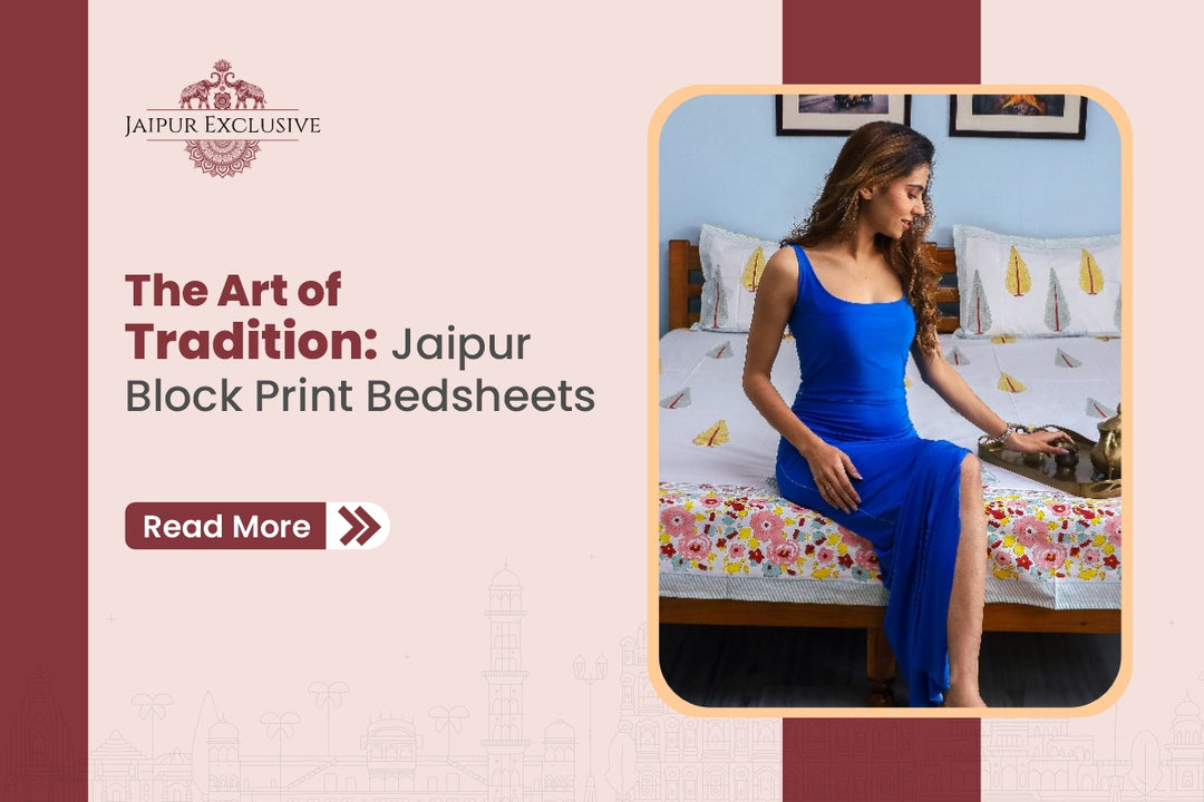 The Art of Tradition: Jaipur Block Print Bedsheets